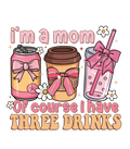 Im a mom of course i have three drinks
